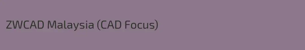 ZWCAD Malaysia (CAD Focus)